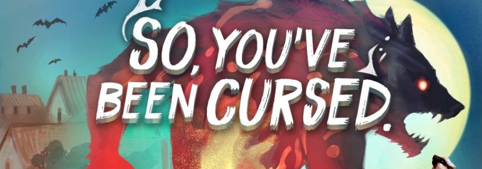 So You’ve Been Cursed review