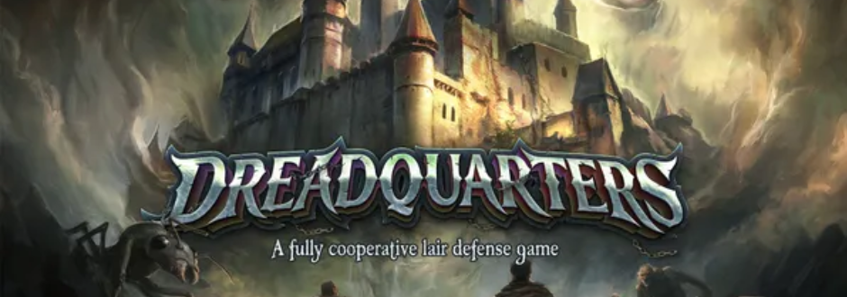 New Dreadquarters Kickstarter Campaign