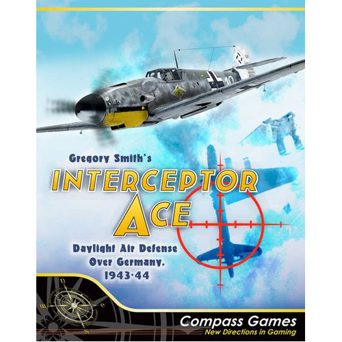 Interceptor Ace: Daylight Air Defense Over Germany, 1943-44