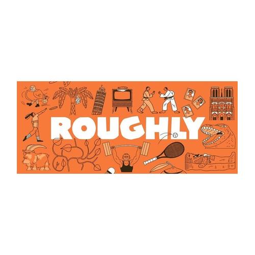 Roughly